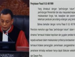 MK Putuskan Sengketa Pers : Jurnalis Tak Bisa Langsung Dipidana, Wajib Lewat Dewan Pers