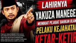 Lahirnya Yakuza Maneges, Membuat Pejabat hingga Ulama yang Terlibat Kejahatan Mulai Ketar-Ketir ?